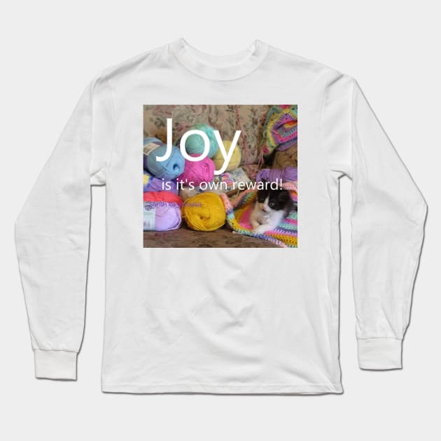 Tuxedo Cat Joy is it's own Reward! - Inspirational Quotes Happy Kitten Long Sleeve T-Shirt by SarahRajkotwala